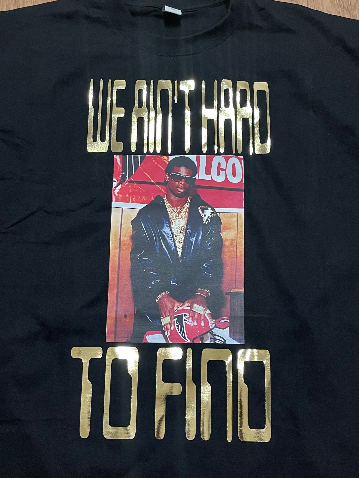 We Ain’t Hard To Find