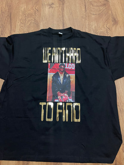We Ain’t Hard To Find